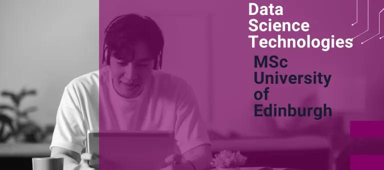 Onnline learning for the Data Science Technology Master's at the University of Edinburgh